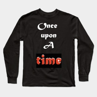 once upon a time Long Sleeve T-Shirt